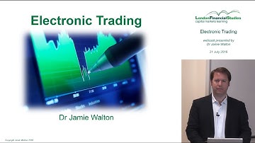 LFS Webcast series - Electronic Trading