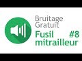 Fusil mitrailleur 8  bruitage gratuit