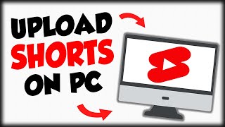 How To Upload Youtube Shorts From PC | Youtube Shorts Tutorial