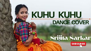 Download Lagu Kuhu Kuhu || Dance Cover || Srijita Sarkar || Arpita Chakraborty || Jhumur || Folk Dance MP3