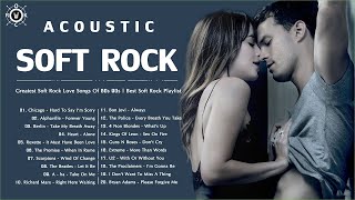 Acoustic Soft Rock Love Songs | Greatest Soft Rock Love Songs Of 80s 90s