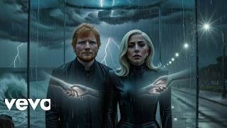 Love Me Through The Storm  Ed Sheeran Ft Lady Gaga2026   