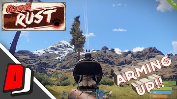 GangZ Rust - Multiplayer PVP Gameplay - ARMING UP!!!