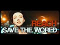 Reach  save the world official music