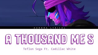 A Thousand Me's - Teflon Sega Ft. Cadillac White