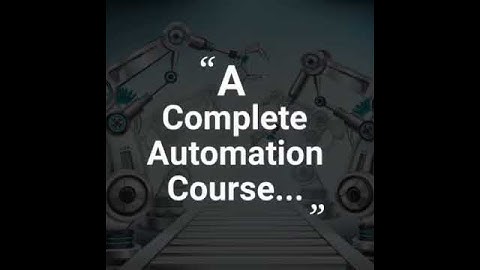 Automation Concepts... A Complete Free  Automation Training Program..