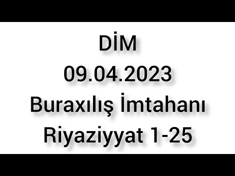 9 Aprel 2023 Buraxılış İmtahanı 1-25 bütün izahlar