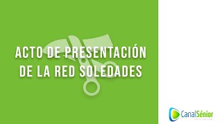 Acto de Presentación de la RED SOLEDADES