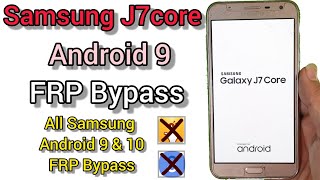 Samsung Galaxy J7 core (J701f) Android 9 FRP Bypass