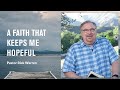 "A Faith That Keeps Me Hopeful" with Pastor Rick Warren