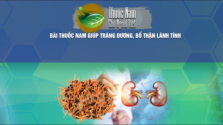 Thuốc bổ thận tráng dương nào tốt nhất