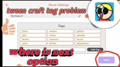 next option// tag saving problem in tweencraft//where is the next button in tweencraft//