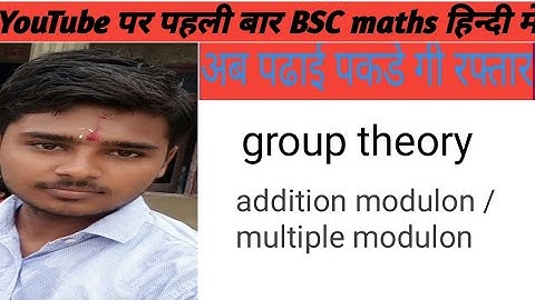 Group theory- Addition modulo and multiplication modulo || gandhi knoweldge bank