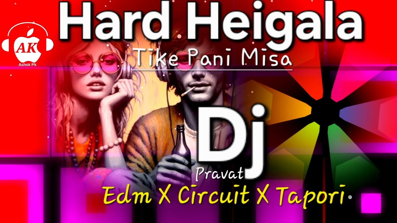 Hard Heigala Tike Pani Misa || Edm X Circuit X Tapori || Dj Pravat
