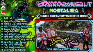 Disco Dangdut Nostalgia || Koleksi Disco Dangdut Pilihan Penggemar ||  Bercerai Muda