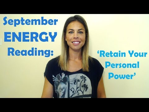 September Energy Reading - 'Retain Your Personal Power'