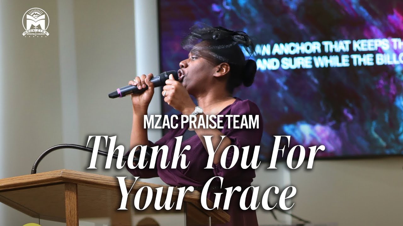 Thank You For Your Grace - MZAC Praise Team 🙏
