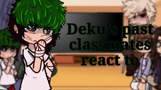 Deku's past classmates react to Deku's future | Deku angst | hero Deku's | Gacha Club