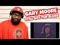 Gary Moore - Still Got The Blues (Live) | REACTION