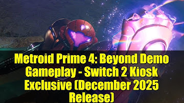 Metroid Prime 4: Beyond Demo Gameplay - Switch 2 Kiosk Exclusive (December 2025 Release)