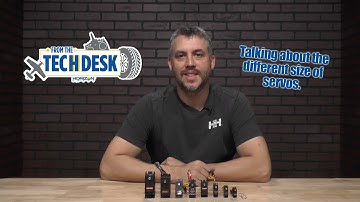 From the Tech Desk: Talking about the different size of servos.
