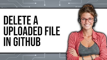 How to Delete a Uploaded File in GitHub (Updated 2025)