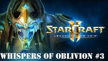 Starcraft 2: Legacy of the Void: Whispers of Oblivion Part 2