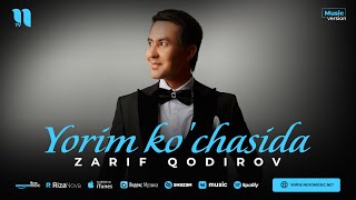 Zarif Qodirov - Yorim ko'chasida (audio 2023)