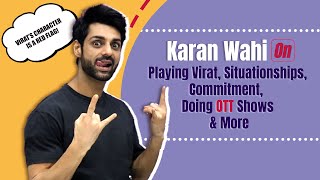 Karan Wahi On Playing Virat, Raisinghani V/S Raisinghani, OTT shows & More