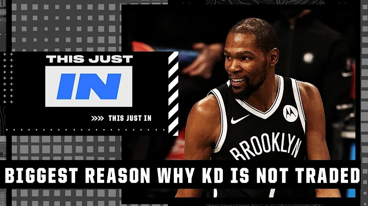 BIGGEST REASON why Kevin Durant has not been traded 🚨 | This Just In - DayDayNews