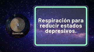 Respiración para reducir estados depresivos