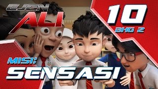 Ejen Ali (Episod 10 Bhg 2) - Misi : SENSASI