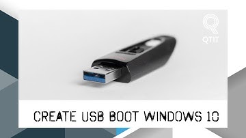 How to Create USB Boot Windows 10 (Updated 2020)