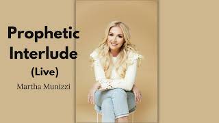 Martha Munizzi - Prophetic Interlude (Live)