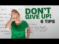 Never Give Up: Achieving Your Goals