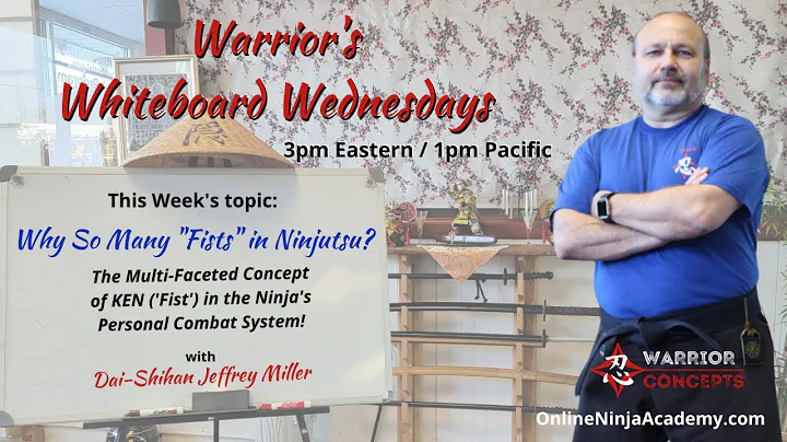 Why So Many "Fists" in Ninjutsu? | Warrior's Whiteboard Wed.