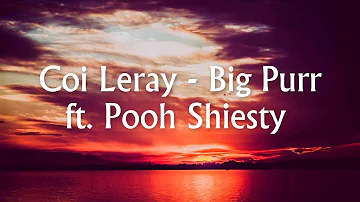 🎶 ➧ Coi Leray - Big Purr (Prrdd)(Lyrics / Lyric Video) ft. Pooh Shiesty