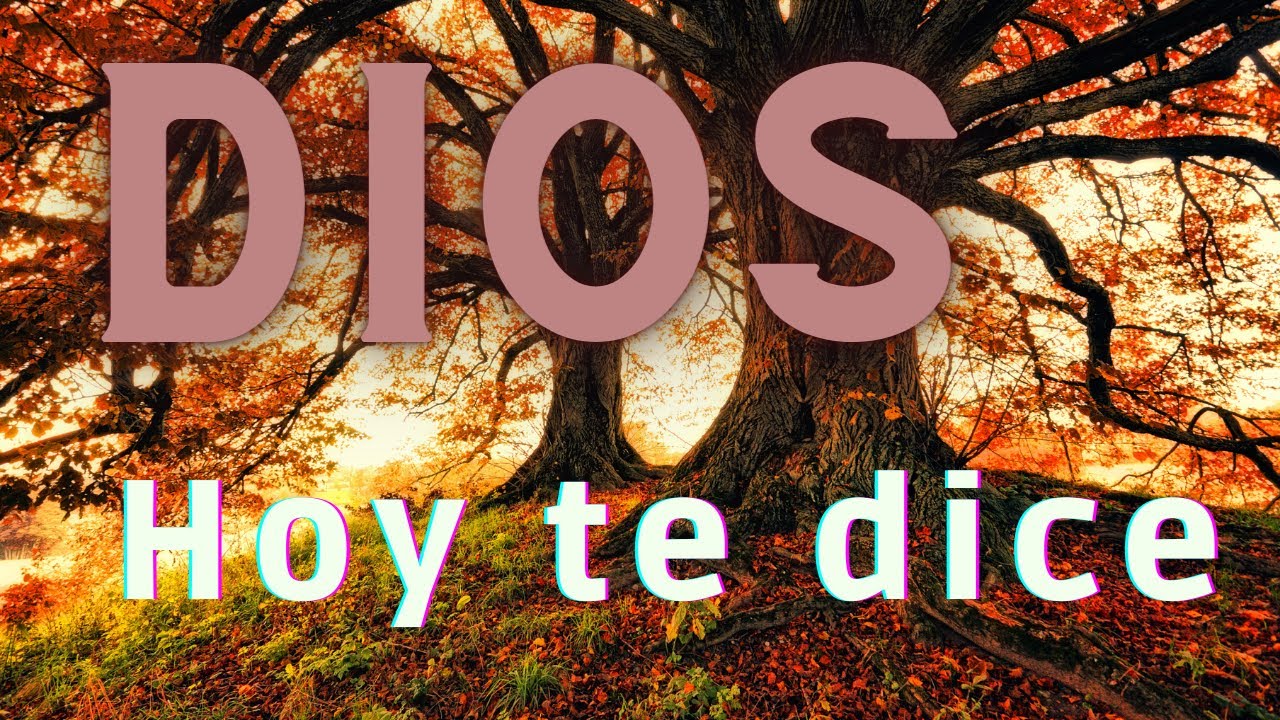 DIOS TE DICE HOY. Un Mensaje Especial para ti. Del Dios y Padre del ...