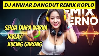 DJ DANGDUT REMIX KOPLO// DISCO DANGDUT//SENJA TANPA WARNA// KUNCI GARONG// JABLAY
