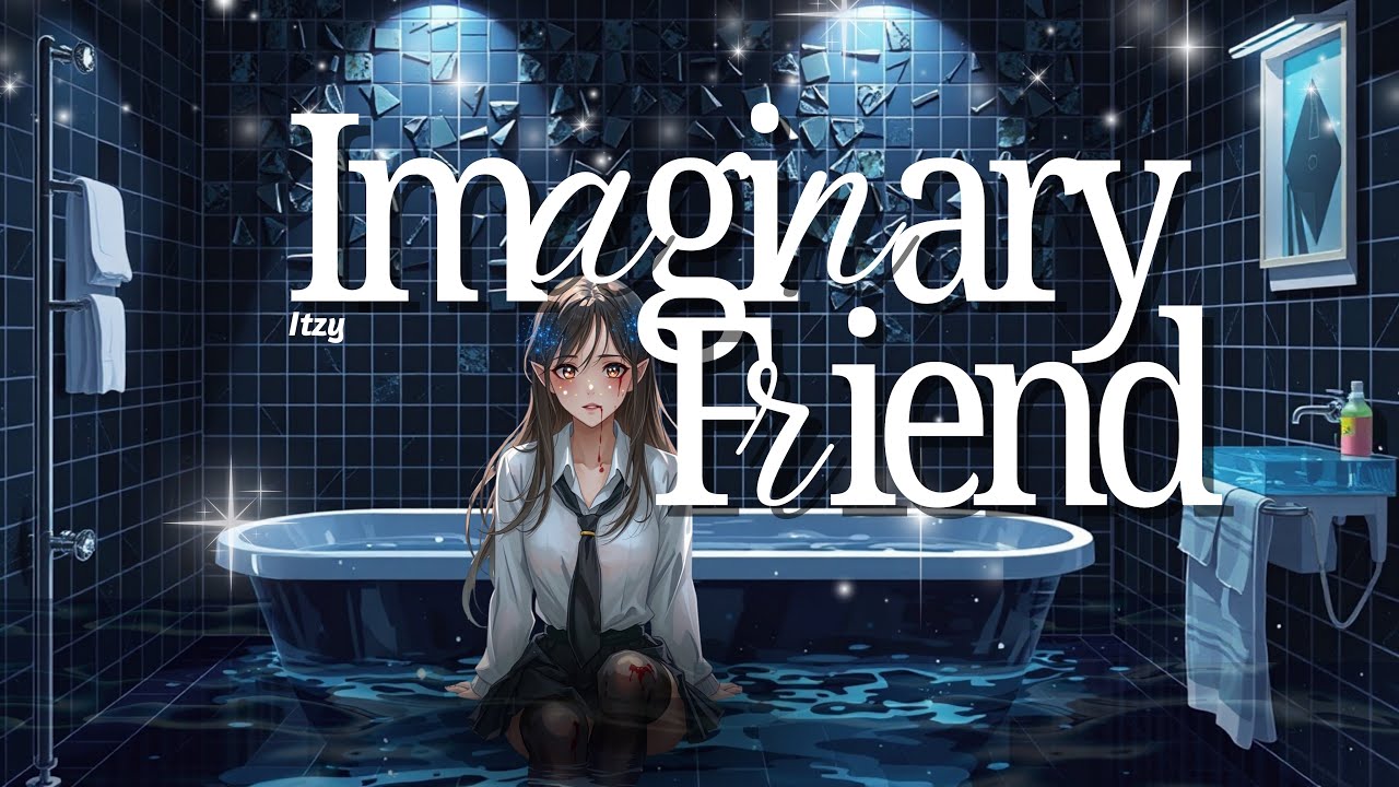 Imaginary Friend (English Version) - ITZY (Lyrics Video) Imaginary Friend (English Version) - ITZY (Lyrics Video)