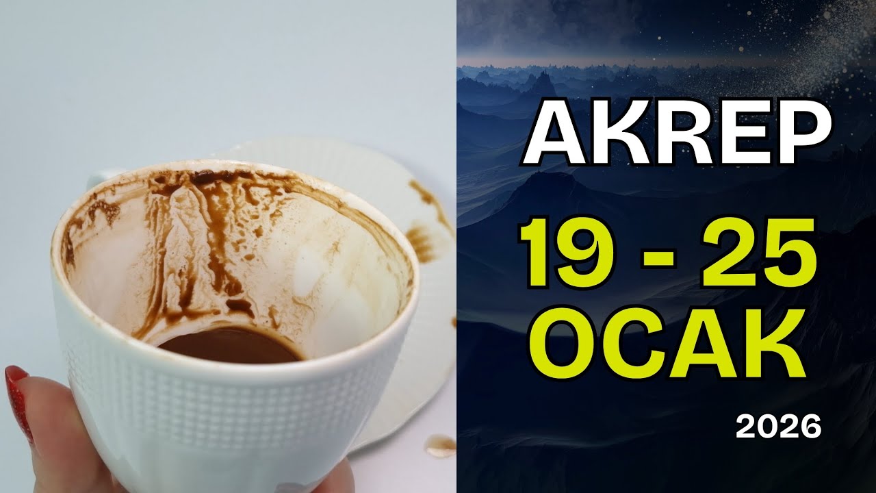 Akrep Burcu 19 - 25 Ocak 2026 Kahve Falı ile Haftalık Burç Yorumları