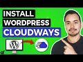 How To Install WordPress On Cloudways Hosting 2023 🔥 + SSL &amp; CDN Setup [Tutorial: Beginners Guide]