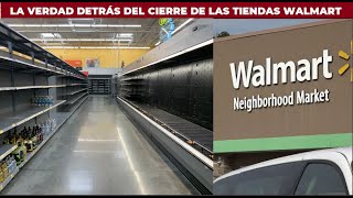 LA VERDAD DETRÁS DEL CIERRE DE TIENDAS WALMART EN ESTADOS UNIDOS EN 2023