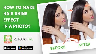 How to Get Shiny, Healthy Hair in Your Photos with RetouchMe Photo and Video Editor screenshot 3