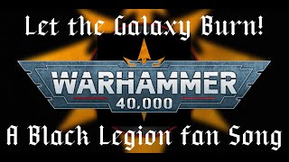 Let The Galaxy Burn - A Black Legion Fan Song