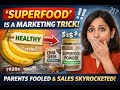 Superfood Scam? Marketing Tricks Parents Must Know | PharMUM