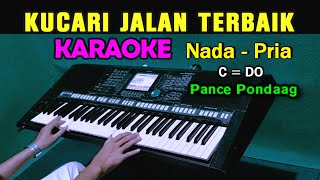 KUCARI JALAN TERBAIK - Pance Pondaag | KARAOKE Nada Pria