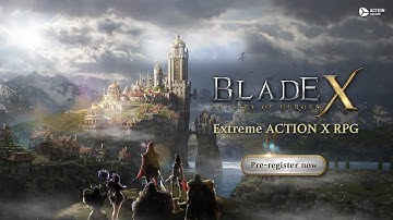 Blade X: Odyssey of Heroes - Siêu phẩm game ARPG chặt chém cực máu lửa với đồ họa Unreal Engine 4