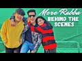 MERE RABBA | BEHIND THE SCENES | RIMORAV VLOGS PRESENTS RI VLOGS