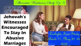 Watchtower Study Article 11: May 20 -26 2024- Alternative Watchtower Study Ep 8 with@NewyorkerRican